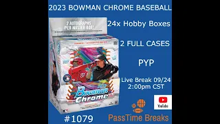 09/24 - 2023 Bowman Chrome Baseball - 24 Hobby 2 Case PYP #1079  LIVE BREAK