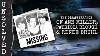 The Disappearance Of Ann Miller, Patricia Blough And Renee Bruhl