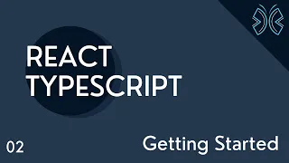 React TypeScript Tutorial - 2 - Getting Started