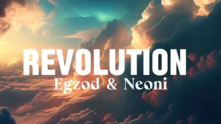 Revolution - Egzod, Neoni (lyrics video)