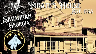The Pirate's House of Savannah, Georgia - Est. 1753 (Extremely Haunted)