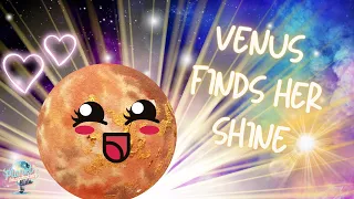 Venus Finds Her Shine | How She Won Back the Universe