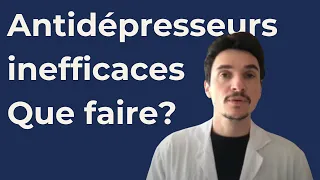 Que faire quand on ne répond pas aux antidépresseurs?