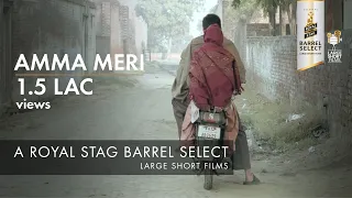 Amma Meri | Anuraag Arora | Royal Stag Barrel Select Large Short Films
