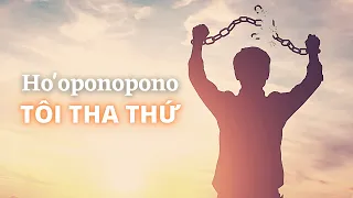 55 Câu Ám Thị "TÔI THA THỨ" || 21 Ngày Chữa Lành Những Tổn Thương Trong Quá Khứ || Ho'oponopono