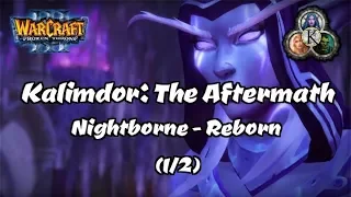 [Custom Map Shoutcasts] Kalimdor: The Aftermath (Nightborne Reborn) 1/2