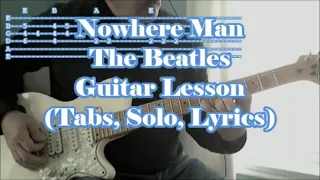 Nowhere Man, The Beatles. Guitar lesson (Tabs, solo, lyrics)