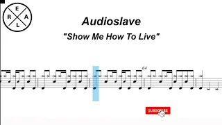 Show Me How To Live - Audioslave Drum Score