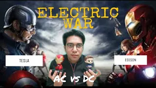 ELECTRICITY WAR  EDISON VS TESLA (AC VS DC)