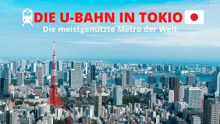 Die U-Bahn in Tokio - Die meistgenutzte Metro der Welt - urlaubsliebhaber