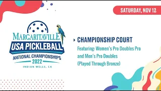 2022 USA Pickleball Nationals | Pro Men's & Womens Doubles | Championship Court