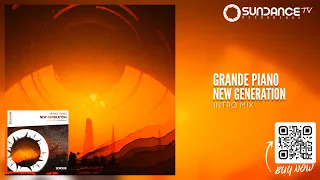 SDR508 Grande Piano - New Generation (Intro Mix) [Sundance Recordings] 《4K Official Video》