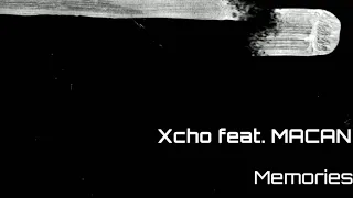 Xcho feat. MACAN - Memories (Lyrics 2020)