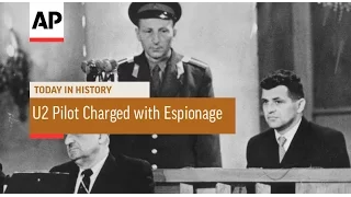 U2 Pilot Charged with Espionage - 1960 | Today in History | 8 July 16