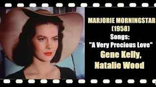 MARJORIE MORNINGSTAR (1958) Songs "A Very Precious Love" Gene Kelly, Natalie Wood