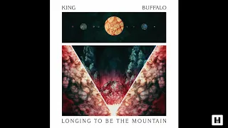 King Buffalo - Longing To Be The Mountain (2018) (Full Album)