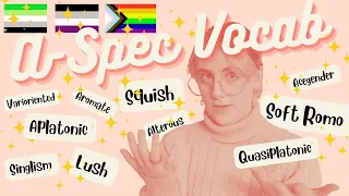 A-spec Lingo 101 | Asexual & Aromantic Vocabulary