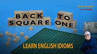 Learn English Idioms - Back to Square One