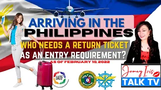 Arriving in the Philippines - Who needs a RETURN TICKET as Entry Requirement? (English Video)