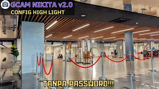 GCAM TERBAIK🔥 GCAM NIKITA V2.0 CONFUG HIGH LIGHT | SUPER TERANG DAN JERNIH NO PASSWORD