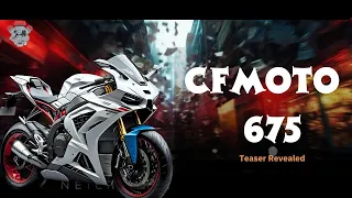 CFMOTO 500 & 675 SR FINALLY TEASED 🔥 Bring New Monster's in The motorcycle Industry