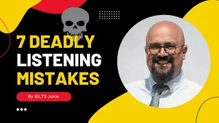 7 deadly mistakes that you will probably make in your IELTS listening exam