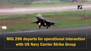 Watch: MiG 29K departs for operational interaction with US Navy Carrier Strike Group