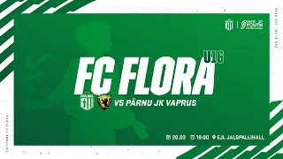 U16 BALTI LIIGA: FC FLORA - PÄRNU JK VAPRUS