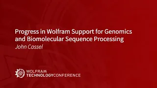 Progress in Wolfram Support for Genomics and Biomolecular Sequence Processing