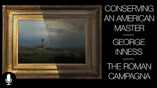 The Conservation of George Inness'  "The Roman Campagna"