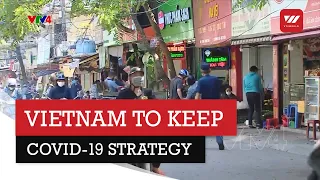 Vietnam to keep COVID-19 strategy | VTV World