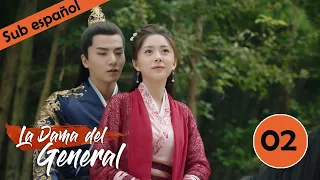 【Sub Español】La Dama del General 02| General's Lady | 将军家的小娘子