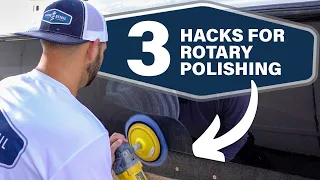 3 Hacks for Rotary Polishing!