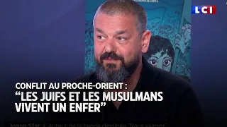 Conflit au Proche-Orient : "Les musulmans et juifs vivent un enfer en France", déplore Joann Sfar