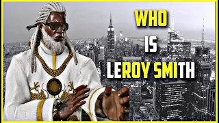 Who is Leroy Smith -  His Story  - Tekken 7 lore