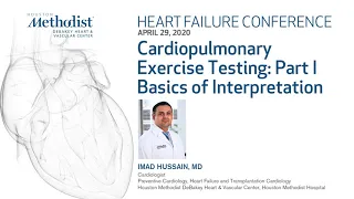 Cardiopulmonary Exercise Testing: Part I Basics of Interpretation (Imad Hussain, MD) April 29, 2020