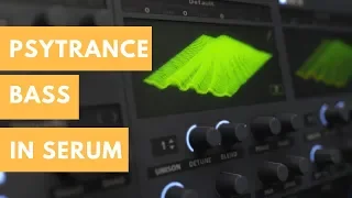 Psytrance Bass Tutorial In Serum [Free Preset]