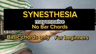 SYNESTHESIA by mayonnaise basic chords only