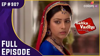 Anandi की लड़ाई है विश्वास की! | Balika Vadhu | बालिका वधू | Full Episode | Ep. 907