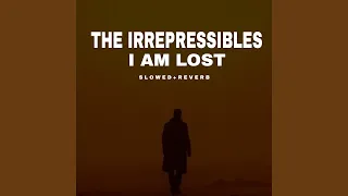 The Irrepressibles | I am Lost - Tiktok Version