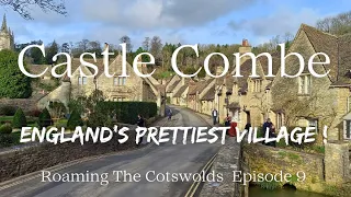 Castle Combe- England's Prettiest Village! Roaming The Cotswolds Episode 9