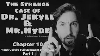 "The Strange Case Of Dr. Jekyll and Mr. Hyde" - Chapter 10 A / by Robert Louis Stevenson #audiobook