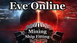 Eve Online - Mining Ship Fitting