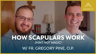 How the Scapular Actually Works (feat. Fr. Gregory Pine, O.P.)