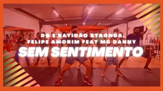 Sem Sentimento - DG e Batidão Stronda, Felipe Amorim feat MC Danny | Aell Sales (coreografia)