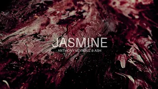 Anthony Keyrouz & Ash - Jasmine