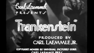 FRANKENSTEIN 1931 -- OPENING TITLE SEQUENCE