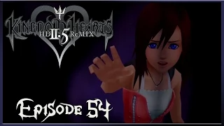 Kingdom Hearts 2.5 HD Remix Episode 54! ( Kingdom Hearts 2 Final Remix )