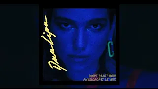 Don't Start Now (Physiopop47 12" Extended Mix) - Dua Lipa