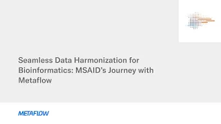 Seamless Data Harmonization for Limitless Informatics: MSAID's journey with Metaflow